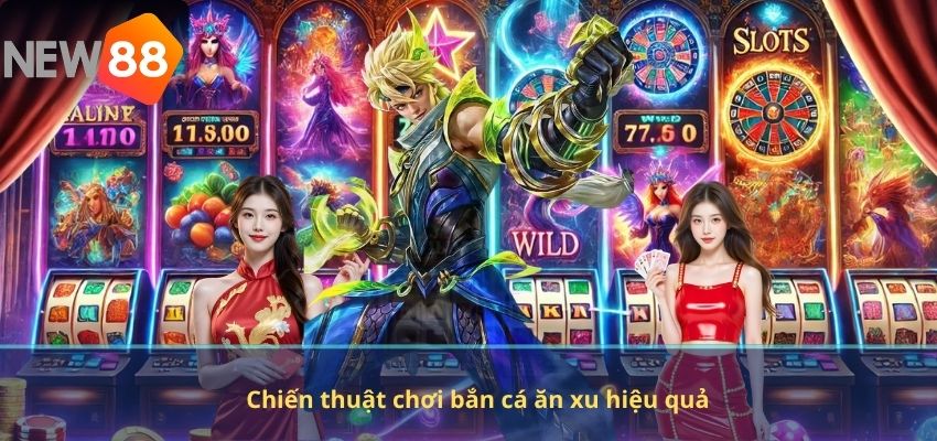Chiến thuật chơi bắn cá ăn xu hiệu quả